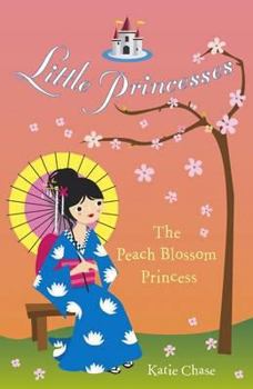 Little Princesses: The Peach Blossom Princess - Book #3 of the Little Princesses