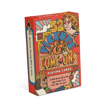 52 Pickups & Come-ons Playing Cards (Knock Knock Playing Cards)