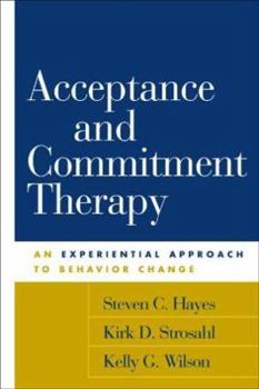 Paperback Acceptance and Commitment Therapy: An Experiential Approach to Behavior Change Book