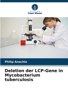 Paperback Deletion der LCP-Gene in Mycobacterium tuberculosis [German] Book