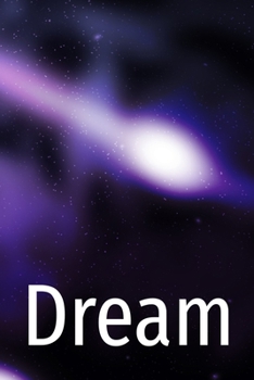Paperback Dream: Dreams Diary, Dream Journal, Dream Tracker, Log Book, Record Dreams For Study And Interpretation 6" X 9" 90 pages Book