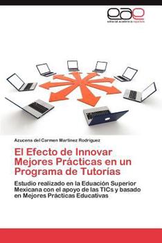 El Efecto de Innovar Mejores Practicas En Un Programa de Tutorias