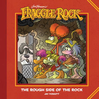 Hardcover Jim Henson's Fraggle Rock: The Rough Side of the Rock Book