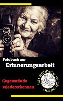 Paperback Fotobuch zur Erinnerungsarbeit: Gegenstände wiedererkennen [German] Book