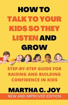 Paperback How to Talk to Your Kids so They Listen and Grow Book