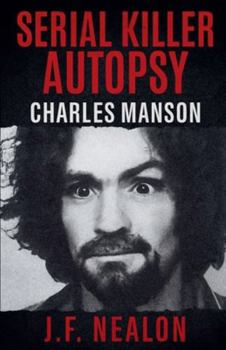 Paperback Serial Killer Autopsy: Charles Manson Book