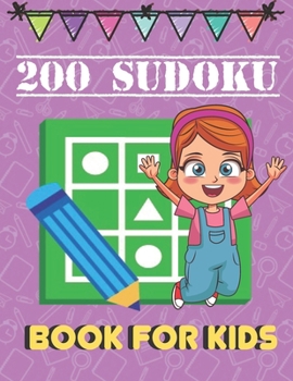 Paperback 200 Sudoku Book For kids: A Book Type Of Kids Awesome Brain Games Gift From Mom Book