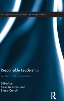 Hardcover Responsible Leadership: Realism and Romanticism Book
