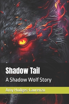 Paperback Shadow Tail: A Shadow Wolf Story Book