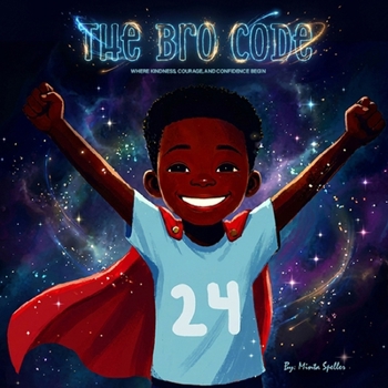 The Bro Code: Where Kindness, Courage, and Confidence Begin