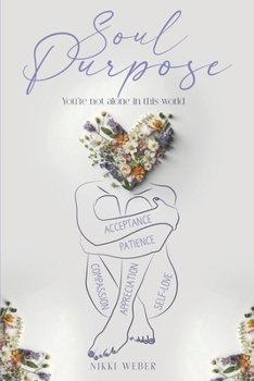 Paperback Soul Purpose: You're Not Alone In This World Book