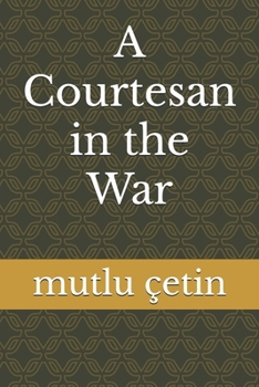 Paperback A Courtesan in the War Book