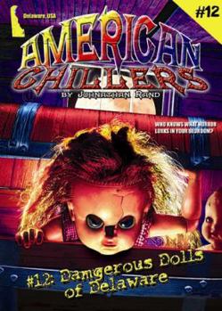 Paperback Dangerous Dolls of Delaware (American Chillers) Book