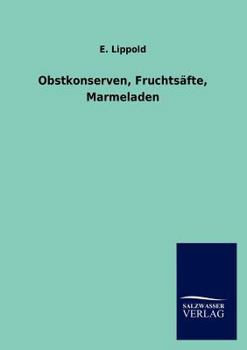 Paperback Obstkonserven, Fruchtsäfte, Marmeladen [German] Book