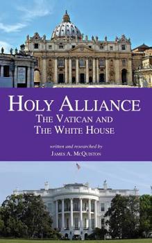 Paperback Holy Alliance: The Vatican and The White House Book