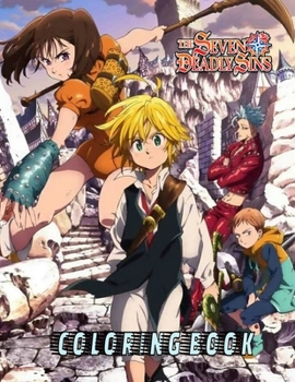 Paperback The Seven Deadly Sins Coloring Book: Nanatsu No Taizai Manga, coloring book anime gift for adults and kids 50 Coloring ... Black And White. and Size ( Book