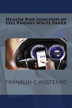 Paperback Health Risk Concerns of Cell Phones White Paper Book