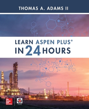 Paperback Learn Aspen Plus in 24 Hours Book