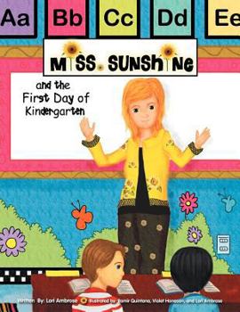 Paperback Miss Sunshine and the First Day of Kindergarten Book