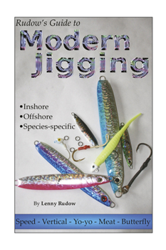 Paperback Rudow's Guide to Modern Jigging: * Inshore * Offshore * Species-Specific Book