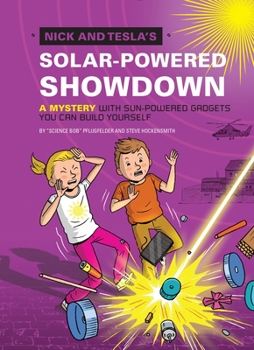 Hardcover Nick and Tesla's Solar-Powered Showdown: A Mystery with Sun-Powered Gadgets You Can Build Yourself Book