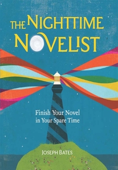 Spiral-bound The Nighttime Novelist: Finish Your Novel in Your Spare Time Book