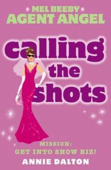 Calling the Shots - Book #4 of the Angels Unlimited