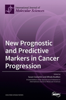 Hardcover New Prognostic and Predictive Markers in Cancer Progression Book