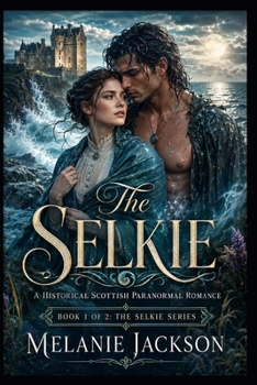 The Selkie - Book #2 of the Sea Fey