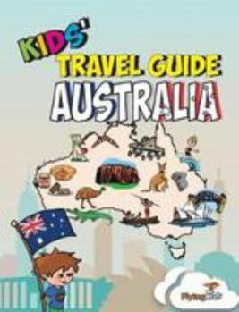 Paperback Kids' Travel Guide - Australia: The fun way to discover Australia - especially for kids Book