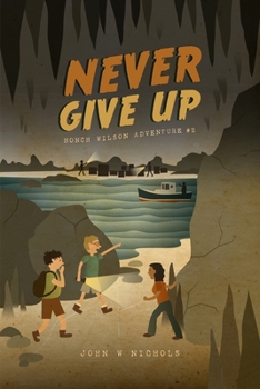 Paperback Never Give Up: Honch Wilson Adventure #2 Book
