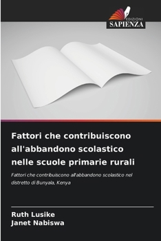 Paperback Fattori che contribuiscono all'abbandono scolastico nelle scuole primarie rurali [Italian] Book