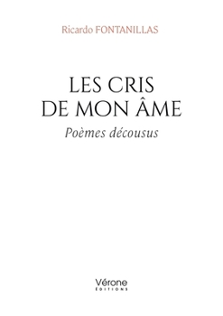 Paperback Les cris de mon âme: Poèmes décousus [French] Book