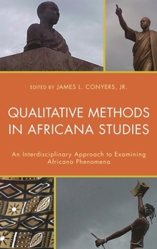 Hardcover Qualitative Methods in Africana Studies: An Interdisciplinary Approach to Examining Africana Phenomena Book