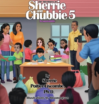 Hardcover The Adventures of Sherrie and Chubbie 5 Responsibility Book