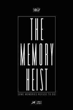 Paperback The Memory Heist: Some Memories Refuse to Die Book