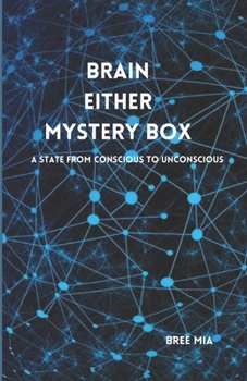 Paperback Brain either mystery box: A state from Conscious to Unconscious Book