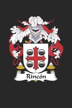 Paperback Rincon: Rincon Coat of Arms and Family Crest Notebook Journal (6 x 9 - 100 pages) Book