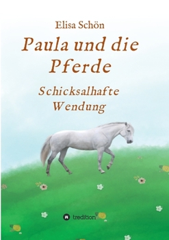 Paperback Paula und die Pferde: Schicksalhafte Wendung [German] Book
