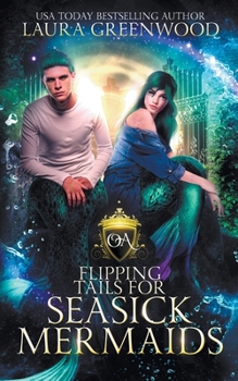 Flipping Tails For Seasick Mermaids - Book #4 of the Obscure Academy