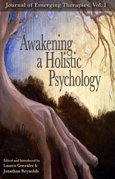 Perfect Paperback Journal of Holistic Psychology - Volume I: Emerging Therapies Book