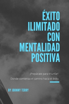 �xito ilimitado con mentalidad positiva