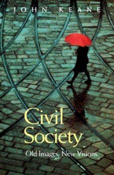 Paperback Civil Society: Old Images, New Visions Book