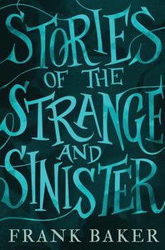 Hardcover Stories of the Strange and Sinister (Valancourt 20th Century Classics) Book