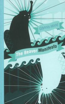 Hardcover The Beaver Manifesto: An RMB Manifesto Book