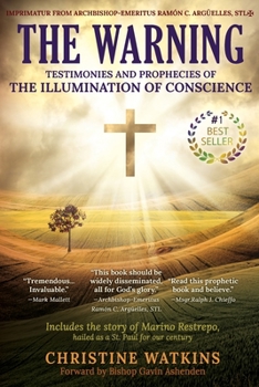 Paperback The Warning: Testimonies and Prophecies of the Illumination of Conscience Book