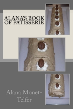 Paperback Alana's Book of Patisserie Book