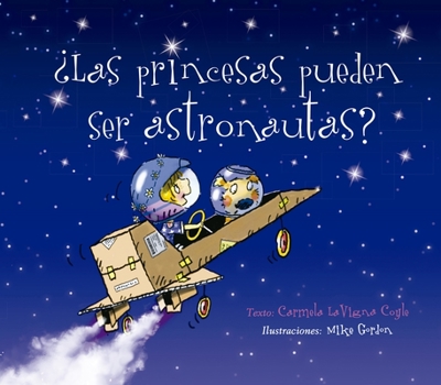Hardcover Las Princesas Pueden Ser Astronautas? [Spanish] Book