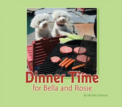 Paperback Dinner Time for Bella and Rosie Book