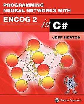 Paperback Programming Neural Networks with Encog2 in C# Book